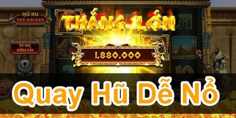 Chia sẻ bí quyết chơi nổ hũ dễ thắng từ các cao thủ