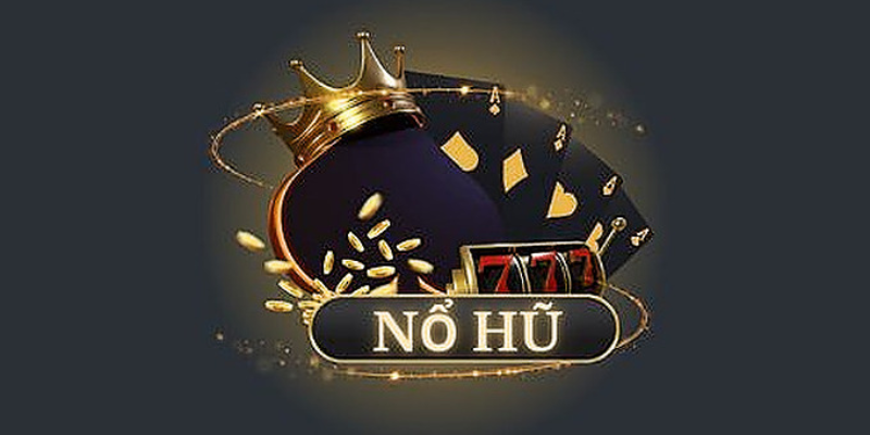 Điểm đến lý tưởng cho các tín đồ yêu thích nổ hũ 